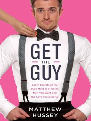 Get the Guy by Matthew Hussey